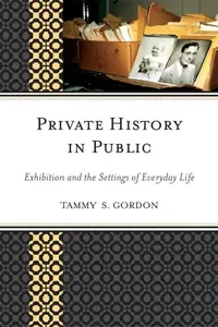 Buy Private History in Public (English, Tammy S. Gordon | Harold Skramstad) — BookShops.in