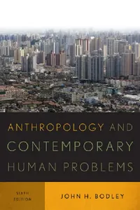 Buy Anthropology and Contemporary Human Problems (English, John H. Bodley) — BookShops.in