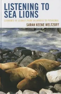Buy Listening to Sea Lions (English, Sarah Keene Meltzoff) — BookShops.in