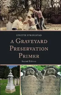 Buy A Graveyard Preservation Primer (English, Lynette Strangstad) — BookShops.in