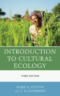 Buy Introduction to Cultural Ecology (English, Mark Q. Sutton | E. N. Anderson) — BookShops.in