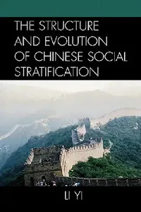 Buy The Structure and Evolution of Chinese Social Stratification (English, Li Yi) — BookShops.in