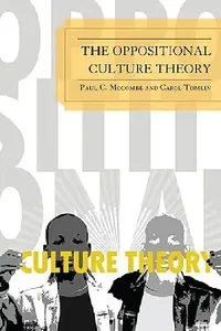 Buy Oppositional Culture Theory (English, Paul C. Mocombe | Carol Tomlin) — BookShops.in