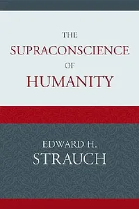 Buy Supraconscience of Humanity (English, Edward H. Strauch) — BookShops.in
