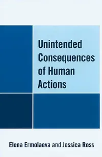 Buy Unintended Consequences of Human Actions (English, Elena Ermolaeva | Jessica Ross) — BookShops.in