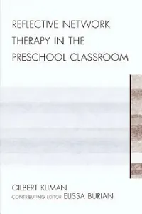 Buy Reflective Network Therapy In The Preschool Classroom (English, Gilbert Kliman) — BookShops.in