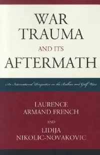 Buy War Trauma and its Aftermath (English, Laurence Armand French | Lidija Nikolic-Novakovic) — BookShops.in