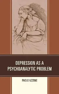 Buy Depression as a Psychoanalytic Problem (English, Paolo Azzone) — BookShops.in