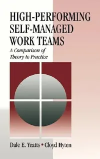 Buy High-Performing Self-Managed Work Teams (English, Dale E. Yeatts | Cloyd Hyten) — BookShops.in
