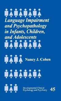 Buy Language Impairment and Psychopathology in Infants, Children, and Adolescents (English, Nancy J. Cohen) — BookShops.in