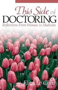 Buy This Side of Doctoring (English, Eliza Lo Chin) — BookShops.in