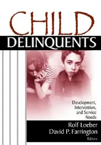 Buy Child Delinquents (English, Rolf Loeber | David P. Farrington) — BookShops.in