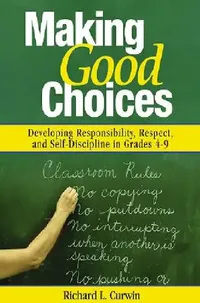 Buy Making Good Choices (English, Richard L. Curwin) — BookShops.in
