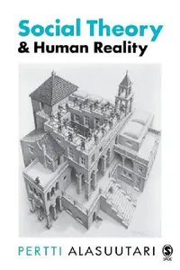 Buy Social Theory and Human Reality (English, Pertti Alasuutari) — BookShops.in
