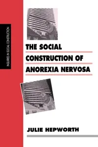 Buy The Social Construction of Anorexia Nervosa (English, Julie Hepworth) — BookShops.in