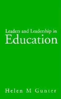 Buy Leaders and Leadership in Education (English, Helen Gunter) — BookShops.in