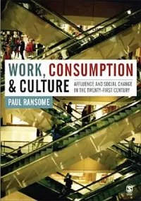Buy Work, Consumption and Culture (English, Paul Ransome) — BookShops.in
