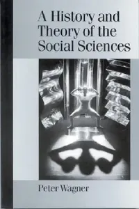 Buy A History and Theory of the Social Sciences (English, Peter Wagner) — BookShops.in