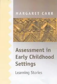 Buy Assessment in Early Childhood Settings (English, Margaret Carr) — BookShops.in