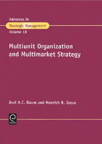 Buy Multiunit Organization and Multimarket Strategy (English, Noel A. C. Baum | H. R. Greve | Joel Baum) — BookShops.in