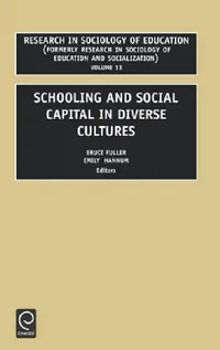 Buy Schooling and Social Capital in Diverse Cultures (English, B. Fuller | E. Hannum) — BookShops.in