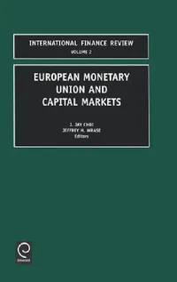 Buy European Monetary Union and Capital Markets (English, J. Jay Choi | J. Wrase) — BookShops.in