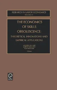 Buy The Economics of Skills Obsolescence (English, Andries De Grip | Jasper Van Loo | Ken Mayhew) — BookShops.in