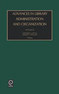 Buy Advances in Library Administration and Organization (English, Delmus E. Williams | Edward D. Garten) — BookShops.in