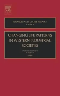 Buy Changing Life Patterns in Western Industrial Societies (English, Janet Zollinger Giele | Elke Holst) — BookShops.in