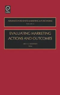 Buy Evaluating Marketing Actions and Outcomes (English, Arch G. Woodside) — BookShops.in