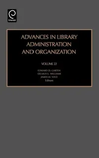 Buy Advances in Library Administration and Organization (English, James M. Nyce | Edward D. Garten | Delmus E. Williams) — BookShops.in