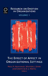 Buy The Effect of Affect in Organizational Settings (English, Neal M. Ashkanasy | Charmine E. J. Härtel | Wilfred J. Zerbe) — BookShops.in