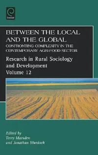 Buy Between the Local and the Global (English, Terry Marsden | Jonathan Murdoch) — BookShops.in
