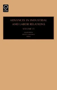 Buy Advances in Industrial and Labor Relations, Volume 15 (English, David Lewin | Bruce E. Kaufman) — BookShops.in