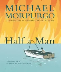 Buy Half a Man (English, Michael Morpurgo | Gemma O'Callaghan) — BookShops.in