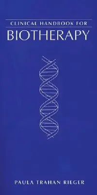 Buy Clinical Handbook for Biotherapy (English, Paula Trahan Rieger) — BookShops.in