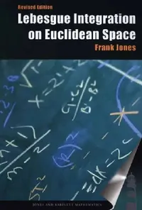 Buy Lebesgue Integration on Euclidean Space, Revised Edition (English, Frank Jones) — BookShops.in