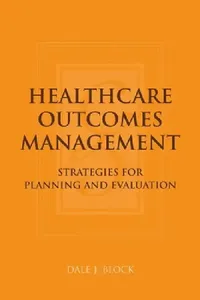Buy Healthcare Outcomes Management (English, Dale J. Block) — BookShops.in