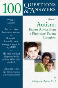 Buy 100 Questions & Answers About Autism: Expert Advice from a Physician/Caregiver by Campion E. Quinn – Jones & Bartlett Learning, English, Paperback — BookShops.in