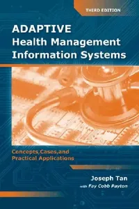 Buy Adaptive Health Management Information Systems (English, Joseph Tan | Fay Cobb Payton) — BookShops.in