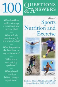 Buy 100 Questions and Answers about Sports Nutrition & Exercise (English, Lilah Al-Masri | Simon Bartlett) — BookShops.in