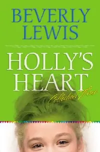 Buy Holly's Heart Collection Three (English, Beverly Lewis) — BookShops.in
