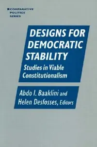 Buy Designs for Democratic Stability (English, Abdo I. Baaklini | Helen Desfosses) — BookShops.in