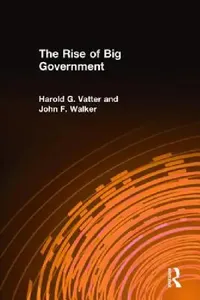 Buy The Rise of Big Government (English, Harold G. Vatter | John F. Walker) — BookShops.in