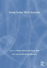 Buy Guide to the YIVO Archives (English, Yivo Institute For Jewish Research) — BookShops.in