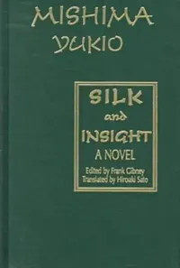 Buy Silk and Insight (English, Yukio Mishima | Frank Gibney | Hiro Sato) — BookShops.in