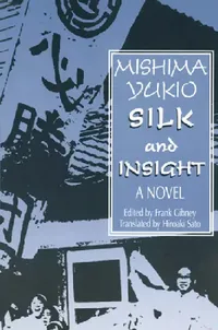 Buy Silk and Insight (English, Yukio Mishima | Frank Gibney | Hiro Sato) — BookShops.in