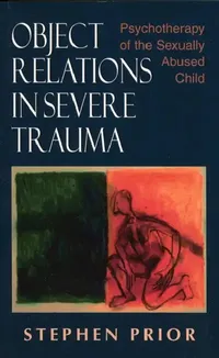 Buy Object Relations in Severe Trauma (English, Stephen Prior) — BookShops.in