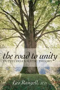 Buy The Road to Unity in Psychoanalytic Theory (English, Leo Rangell) — BookShops.in