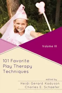 Buy 101 Favorite Play Therapy Techniques (English, Heidi Kaduson | Charles Schaefer) — BookShops.in